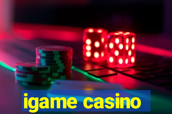 igame casino